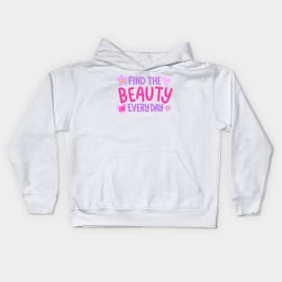 Find the Beauty in Everyday Kids Hoodie